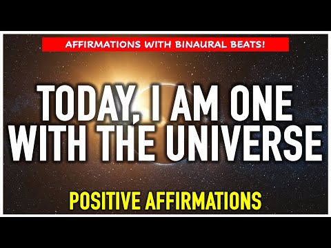 TODAY, I AM ONE WITH THE UNIVERSE | Powerful Positive Affirmations To Start Your Day