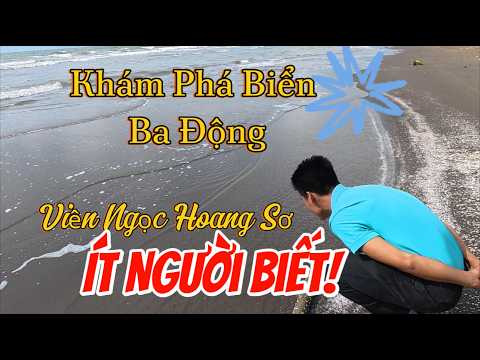 Khám Phá Biển Ba Động - "Viên Ngọc Hoang Sơ" Ít Người Biết!