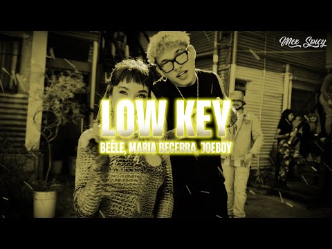Beéle, Maria Becerra, Joeboy ft. Humby - Low Key (Letra/Lyrics)