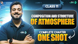 Composition and Structure of the Earth Atmosphere One Shot | NCERT Class 11th Geography Revision