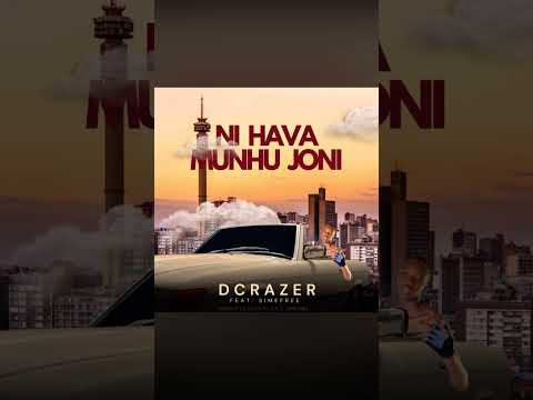 Dcrazer- Ni hava Munhu Joni (Feat Simefree