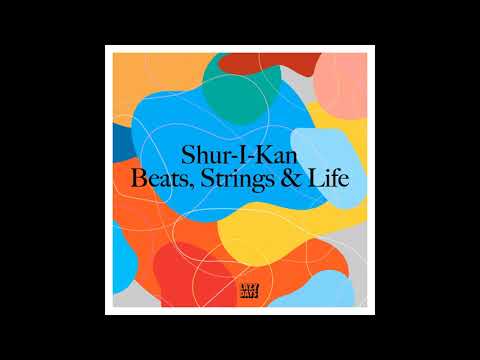 Shur-i-kan - Beats, Strings & Life