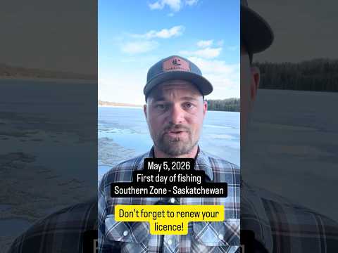 Fishing season kicks off in the southern zone tomorrow May 5, 2026 here in Saskatchewan