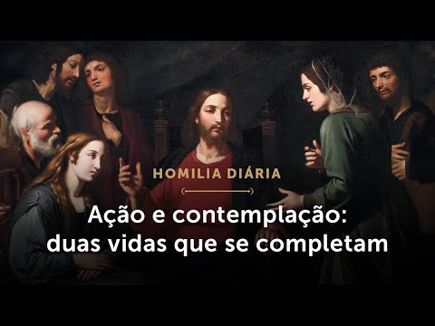 Homilia Diária | Duas vidas que se completam (Memória dos Santos Marta, Maria e Lázaro)
