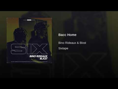 Bino Rideaux & Blxst - Bacc Home #SixTape #PlayamadeSalute #BinoRideaux #Blxst