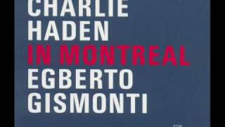 Charlie Haden / Egberto Gismonti....em familia