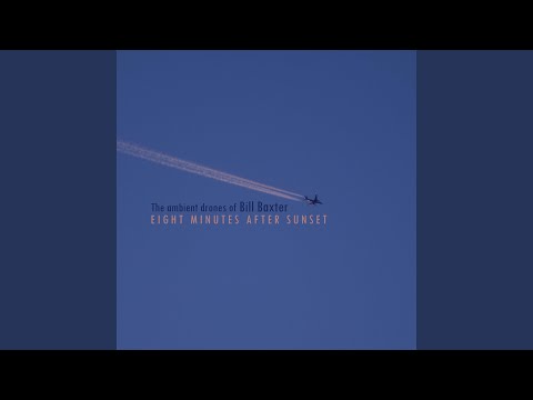 Eight Minutes After Sunset Part One