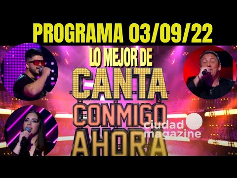 LO MEJOR CANTA CONMIGO AHORA - Programa del 03/09/22