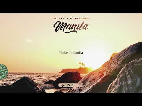 Just Mike x Thomtree x Ramori - Manila (Official Lyric Video HD)