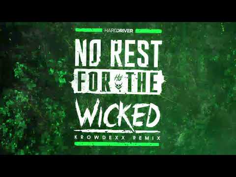 Video thumbnail for No Rest For The Wicked (Krowdexx Remix)