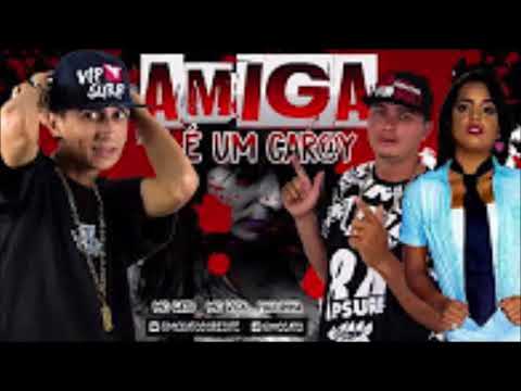 MC GATO, MC VICK E MC PAULINHA - AMIGA É UM CARAI - MÚSICA NOVA 2017