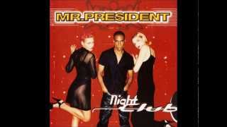 Mr. President - Take Me To The Limit (Stage Version 1998)