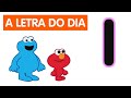 Sésamo Letra Do Dia Letra I