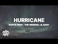 Kanye West - Hurricane (Lyrics) ft. The Weeknd & Lil Baby