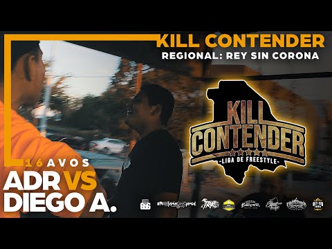 KILL CONTENDER | REGIONAL REY SIN CORONA | 16avos |  ADR VS DIEGO AYALA