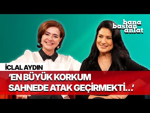 İCLAL AYDIN | BANA BAŞTAN ANLAT