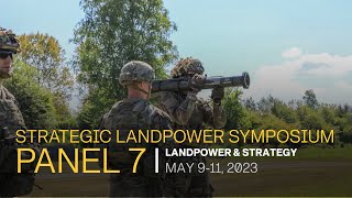 2023 Strategic Landpower Symposium, Panel 7,  Carlisle Barracks, May 9 - 11