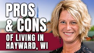 Living in Hayward WI: Pros & Cons You Should Know in 2024