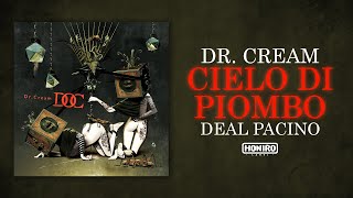 DR.CREAM feat. DEAL PACINO - CIELO DI PIOMBO (LYRIC VIDEO)