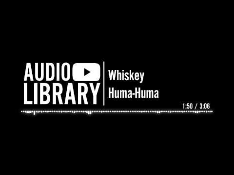 Whiskey - Huma-Huma