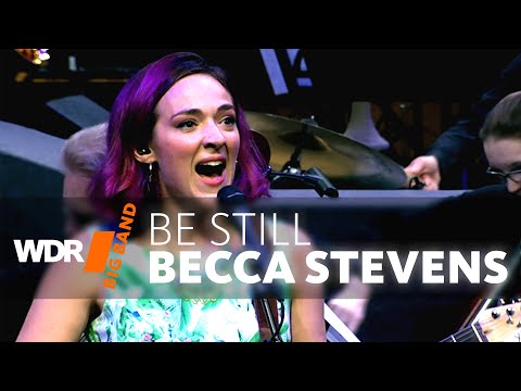 Becca Stevens feat. by WDR BIG BAND - Be Still