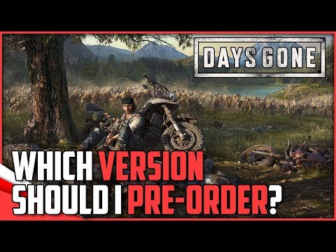 Which Version of DAYS GONE Should I Pre-Order?