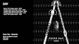 Fever Ray Reworks DAY - remix