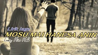 Download lagu MOSU MAI HANESAN ANIN || LIRIK LAGU ||MUSICK  ||TIMOR LESTE||By Hiro-Hale. mp3