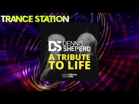 Dennis Sheperd - A Tribute To Life (Extended Mix) [A TRIBUTE TO LIFE]