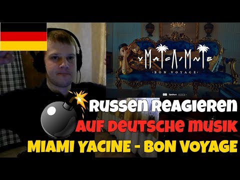 RUSSIANS REACT TO GERMAN MUSIC | MIAMI YACINE - BON VOYAGE | REACTION TO GERMAN RAP