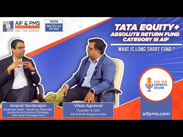 Tata Equity Plus Absolute Return Fund Category III AIF | Anand Vardarajan @TataMutualFundIndia
