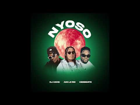 Nyoso - Dj Hans Awe & Ave le Roi  feat KissBeatz (official audio )