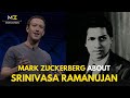 Mark Zuckerberg Talks About Indian Mathematician Srinivasa Ramanujan | M3 Motivation