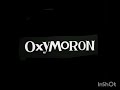 Oxymoron (Bullet Proof)