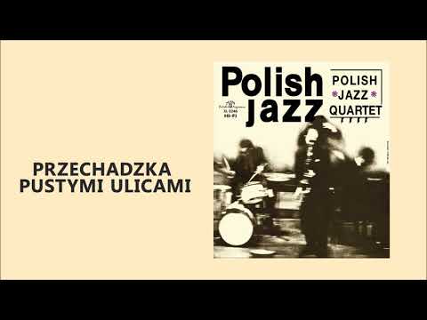Polish Jazz Quartet - Przechadzka pustymi ulicami [Official Audio]