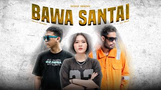 Download lagu ECKO SHOW - BAWA SANTAI (feat. DELLA MONICA & DJ DESA) [ LYRIC VISUALIZER ] mp3
