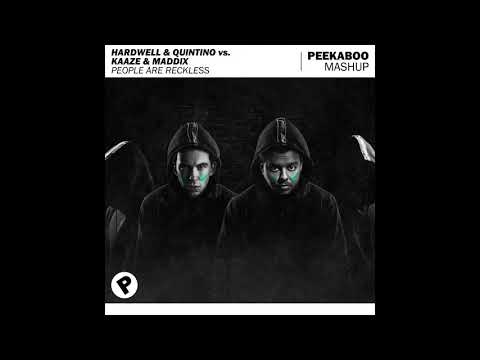 Hardwell & Quintino vs. KAAZE & Maddix - People Are Reckless (Peekaboo Mashup)
