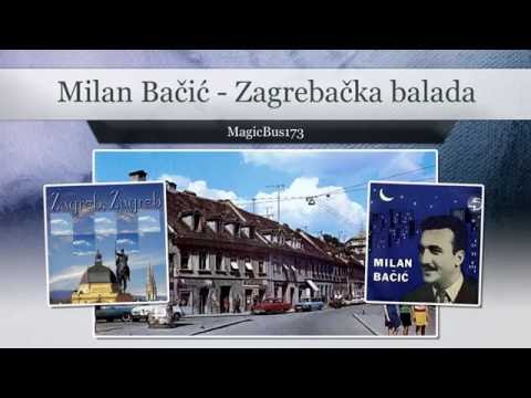 Milan Bačić - Zagrebačka balada