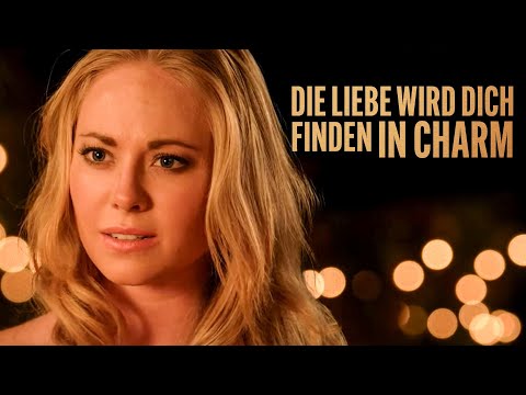 Die Liebe wird dich finden in Charm - Entscheidung für die Liebe (LIEBESDRAMA, ganzer Film)