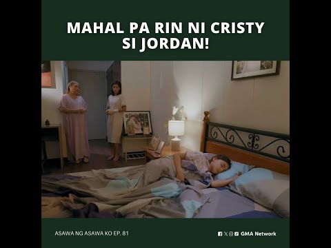 Asawa Ng Asawa Ko: Mahal pa rin ni Cristy si Jordan! (Episode 81)