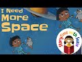 Kids book read aloud: I Need More Space by Joelene Cheney