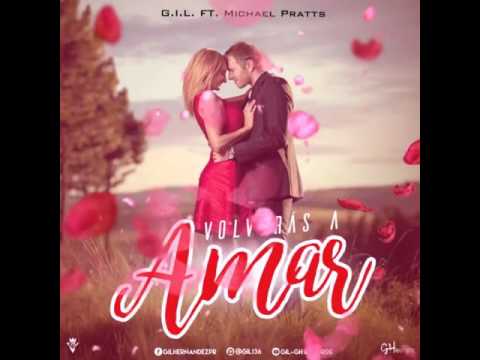Volver A Amar -  GIL Ft Michael Pratts (Reggaeton Cristiano 2017)
