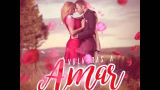 Volver A Amar -  GIL Ft Michael Pratts (Reggaeton Cristiano 2017)