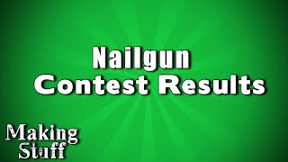 NailGun Contest Results
