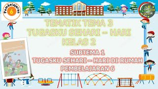 Download lagu Kelas 2 Tematik : Tema 3 Subtema 1 Pembelajaran 6 (Tugasku Sehari - Hari) mp3