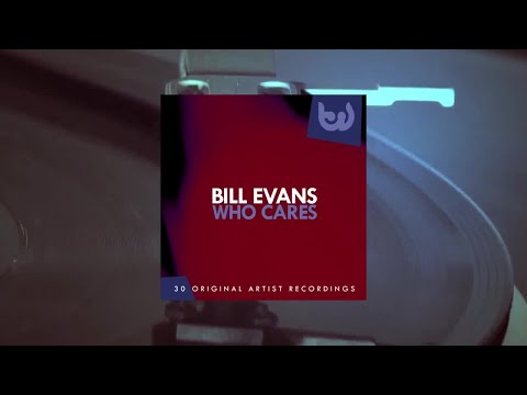 Bill Evans Trio - Who Cares (Full Album)