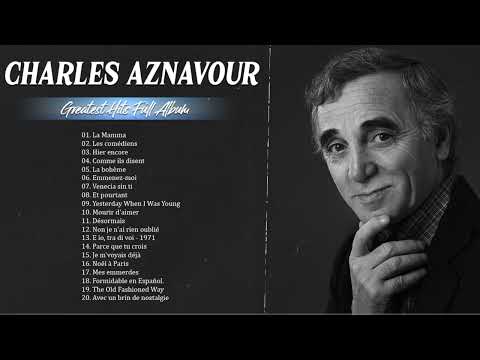 Charles Aznavour Les Grandes Chansons 🎶 Charles Aznavour Meilleures Chansons 2023