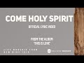 Holy Spirit Come