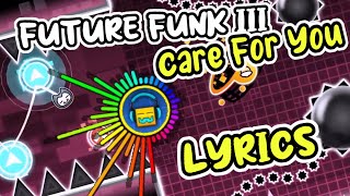(+Lyrics)💜(Future Funk III Song) Far Fetched - Care For You💜(Geometry Dash Music)