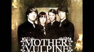 Mother Vulpine- For A Friend, You've Got A Knife Through Your Tongue